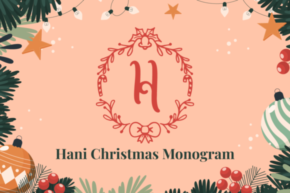 Hani Christmas Monogram: A Decorative Font That Makes Your Campaign Feel Intentional