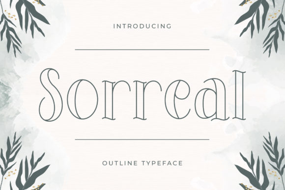 Sorreal: A Serif Font That Adds Elegance to Every Craft